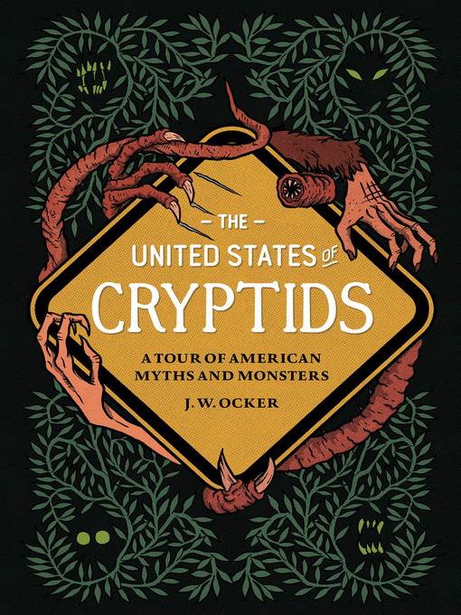 Title details for The United States of Cryptids by J. W. Ocker - Available